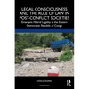 Legal Consciousness and the Rule of Law in Post-Conflict Societies: Emergent Hybrid Legality in the Eastern Democratic Republic of Congo - Paperback