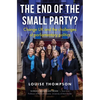 The End of the Small Party?: Change UK and the Challenges of Parliamentary Politics - Hardcover