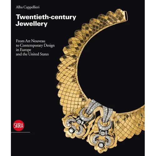 Twentieth-Century Jewellery: From Art Nouveau to Comtemporary Design in Europe and the United States - Hardcover