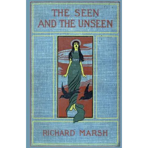 The Seen and the Unseen - Paperback