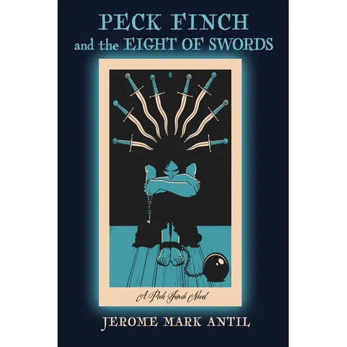 PECK FINCH and the EIGHT OF SWORDS - Paperback