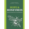Hope & Honeybees: Lessons of Faith From a Local Beekeeper - Hardcover