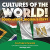 Cultures of the World! South Africa, Nigeria & Egypt - Culture for Kids - Children's Cultural Studies Books - Paperback