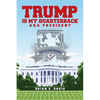 Trump is My Quarterback Aka President: The G.O.A.T of U.S. Presidents - Paperback