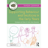 Supporting Behaviour and Emotions in the Early Years: Strategies and Ideas for Early Years Educators - Paperback