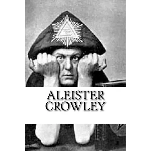 Aleister Crowley: a LARGE collection of full-length books and writings by the wickedest Man in the World. - Paperback