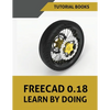 FreeCAD 0.18 Learn By Doing - Paperback