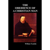 Obedience of a Christian Man and How Christian Rulers Ought to Govern - Hardcover