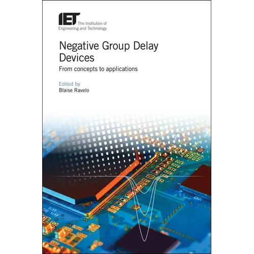 Negative Group Delay Devices: From Concepts to Applications - Hardcover