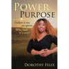 Power Of Purpose: Failure Is Not An Option, Who Said It's Over? - Paperback