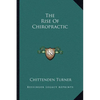 The Rise Of Chiropractic - Paperback