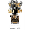 Writing the Shadow: Turn Your Inner Darkness Into Words - Paperback