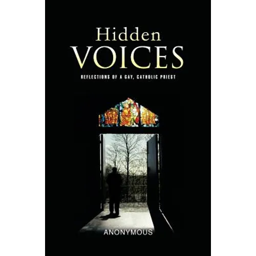 Hidden Voices: Reflections of a Gay, Catholic Priest - Paperback