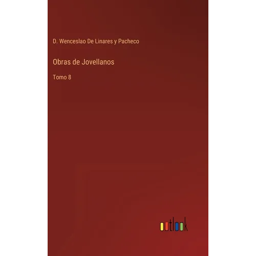 Obras de Jovellanos: Tomo 8 - Hardcover