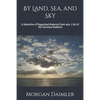By Land, Sea, and Sky - Paperback