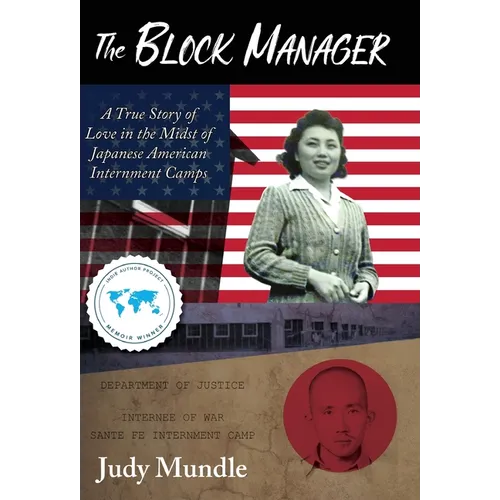 The Block Manager: A True Story of Love in the Midst of Japanese American Internment Camps - Hardcover