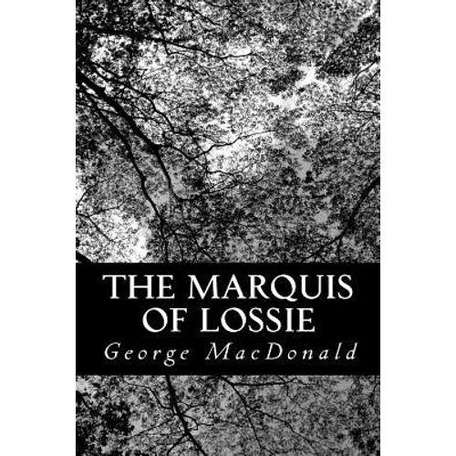 The Marquis of Lossie - Paperback