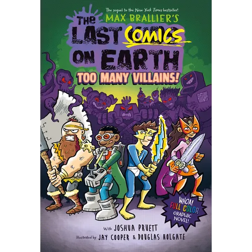 The Last Comics on Earth: Too Many Villains!: From the Creators of the Last Kids on Earth - Hardcover