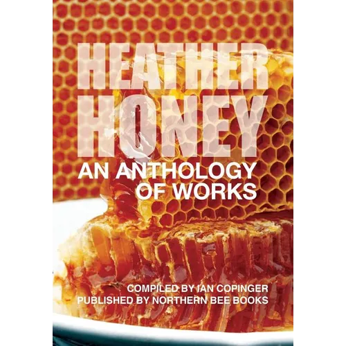 HEATHER HONEY - An Anthology of Works - Paperback