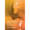 French Philosophy Today: New Figures of the Human in Badiou, Meillassoux, Malabou, Serres and LaTour - Paperback