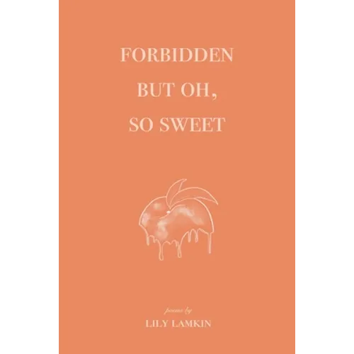 Forbidden But Oh, So Sweet - Paperback