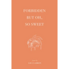 Forbidden But Oh, So Sweet - Paperback