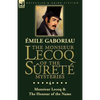 The Monsieur Lecoq of the Sûreté Mysteries: Volume 4- Two Volumes in One Edition Monsieur Lecoq & The Honour of the Name - Paperback