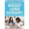 The Complete Guide to Weight Loss Surgery: Your questions finally answered - Paperback