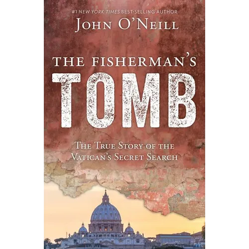 The Fisherman's Tomb: The True Story of the Vatican's Secret Search - Paperback