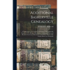 Additional Baskerville Genealogy: a Supplement to the Author's Genealogy of the Baskerville Family of 1912; Being a Miscellany of Additional Notes and - Hardcover