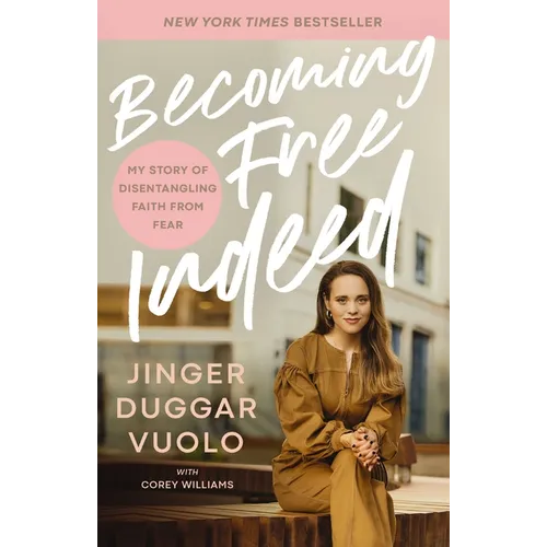 Becoming Free Indeed: My Story of Disentangling Faith from Fear - Paperback