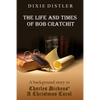 The Life and Times of Bob Cratchit: A Background Story to Charles Dickens' A Christmas Carol - Paperback