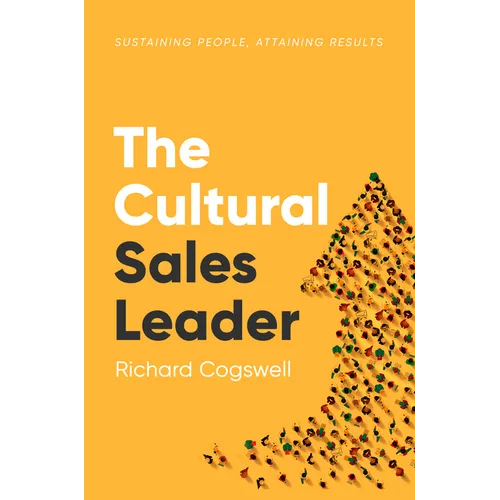 The Cultural Sales Leader: Sustaining People, Attaining Results - Paperback