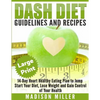 DASH Diet: Guidelines and Recipes ***Large Print Edition***: 14-Day Heart Healthy Eating Plan to Jump Start Your Diet. Dash diet eating plan, Lose Wei - Paperback