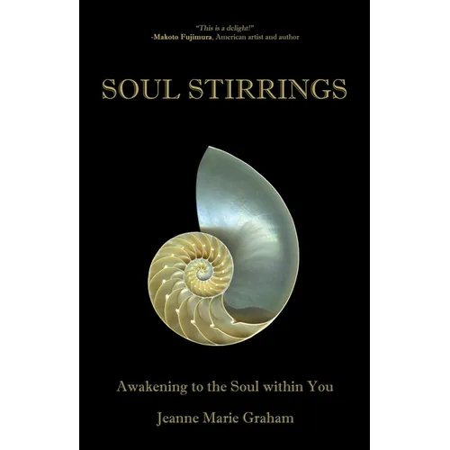 Soul Stirrings: Awakening to the Soul Within You - Paperback