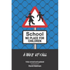 School - No Place For Children: A Wake-Up Call - Paperback