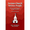 Anxious Church, Anxious People Companion Workbook: How to Lead Change in an Age of Anxiety - Paperback
