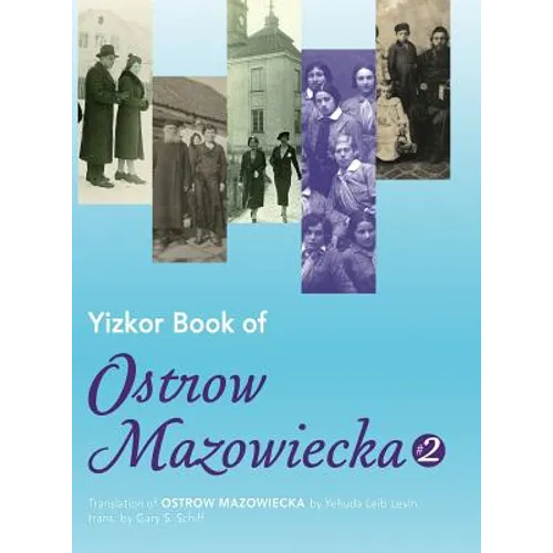 Yizkor Book of Ostrow Mazowiecka (Number 2): Translation of Ostrow Mazowiecka - Hardcover