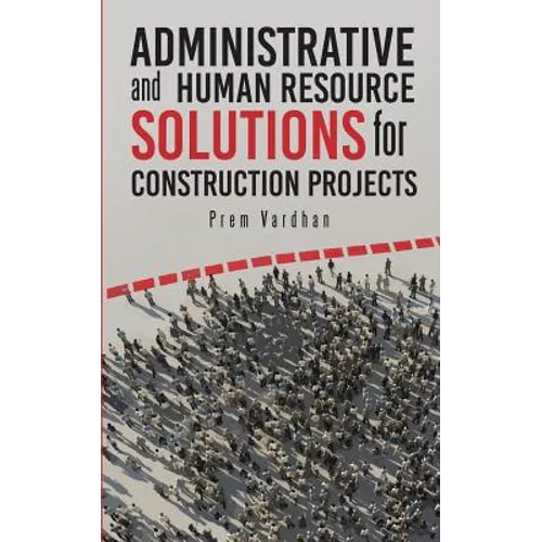 Administrative and Human Resource Solutions for Construction Projects - Paperback