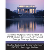 Inverter Output Filter Effect on Pwm Motor Drives of a Flywheel Energy Storage System - Paperback
