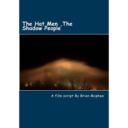 The Hat Men: Shadow People & Men in Black - Paperback