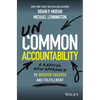 Uncommon Accountability: A Radical New Approach to Greater Success and Fulfillment - Hardcover