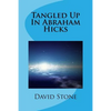 Tangled Up In Abraham Hicks - Paperback