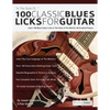 100 Classic Blues Licks for Guitar - Paperback