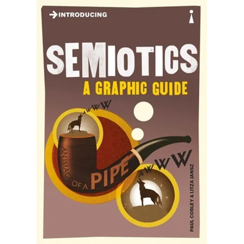 Introducing Semiotics: A Graphic Guide - Paperback