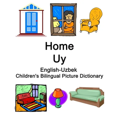 English-Uzbek Home / Uy Children's Bilingual Picture Dictionary - Paperback