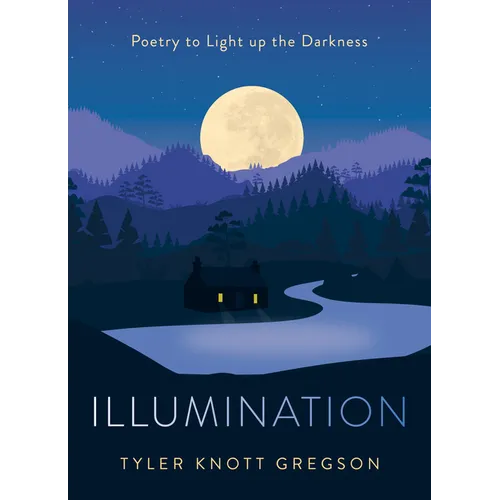 Illumination: Poetry to Light Up the Darkness - Hardcover