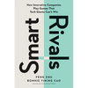 Smart Rivals: How Innovative Companies Play Games That Tech Giants Can't Win - Hardcover