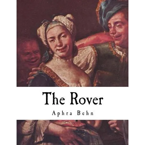 The Rover: The Banish'd Cavaliers - Paperback