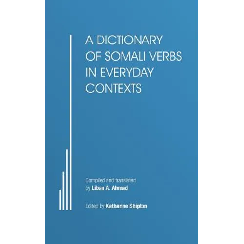A Dictionary of Somali Verbs in Everyday Contexts - Paperback